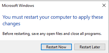 restart the computer so that the changes take effect